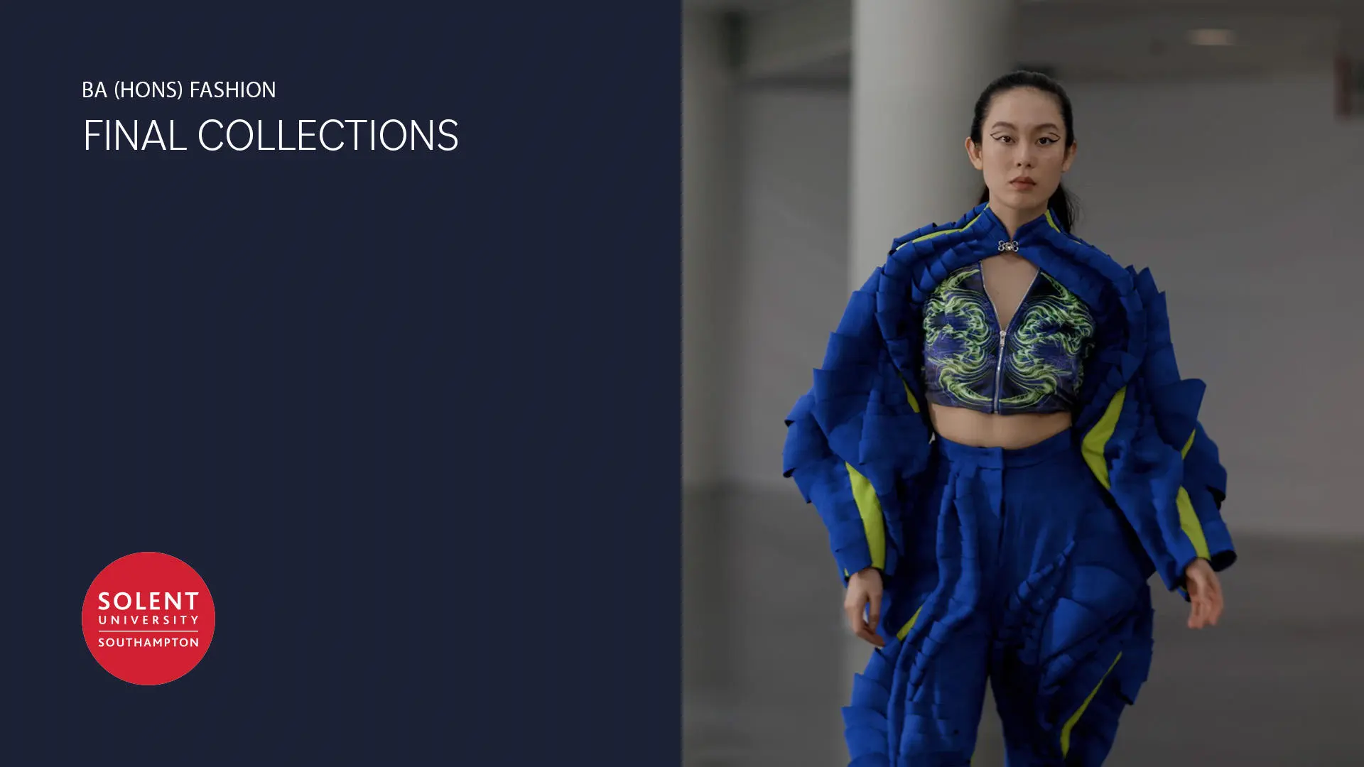 Image shows female model in blue garment, with text BA (Hons) Fashion - Final collections