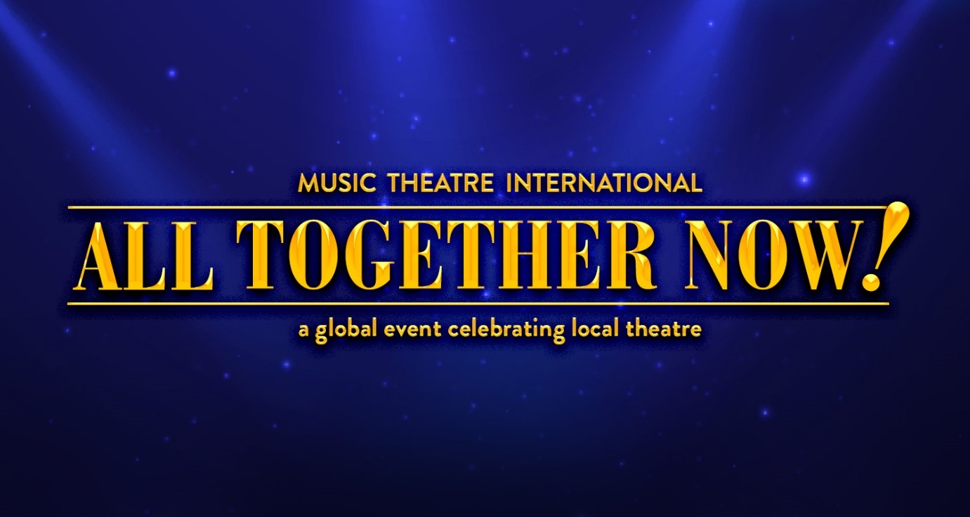 Picture shows the text 'All together now! a global event celebrating local theatre'