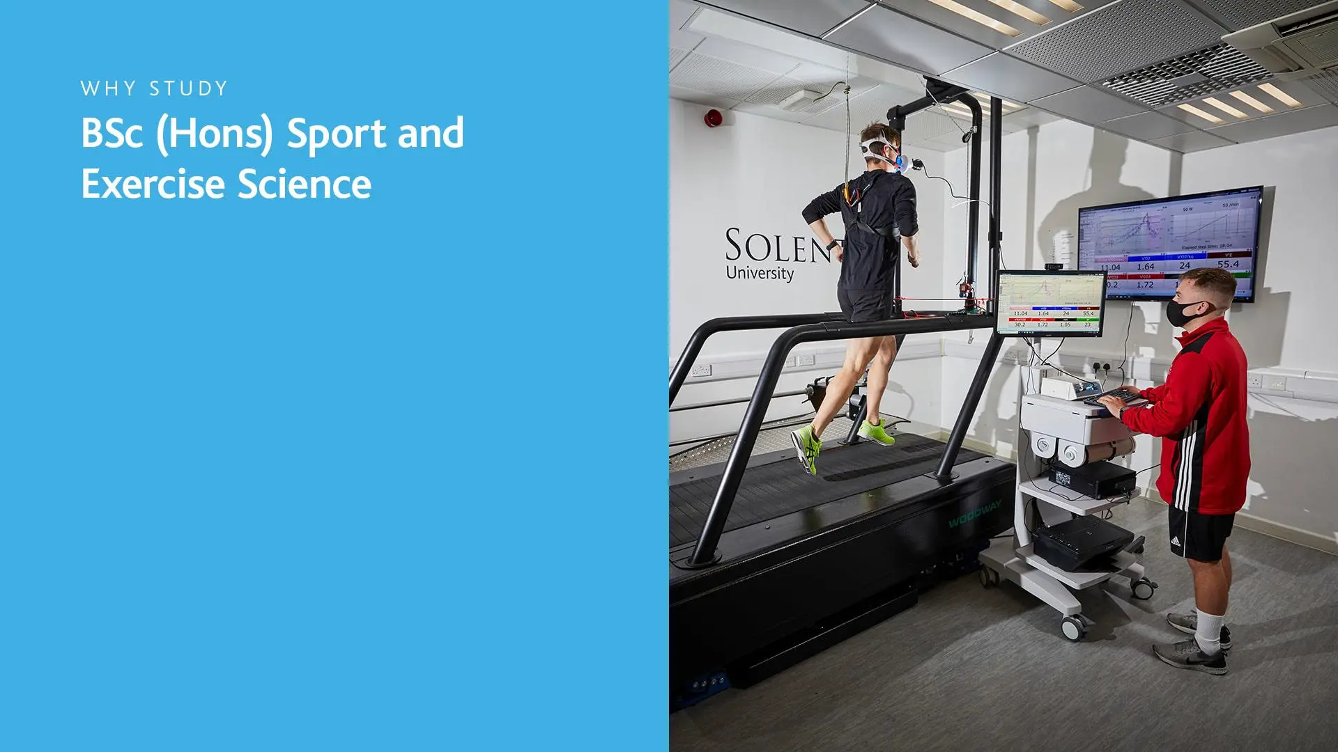 Image of a person running on a treadmill attached to scientific equipment to measure VO2 max, whilst being monitored by a student. Text on the left of the screen says; 'Why study BSc (hons) Sport and Exercise Science