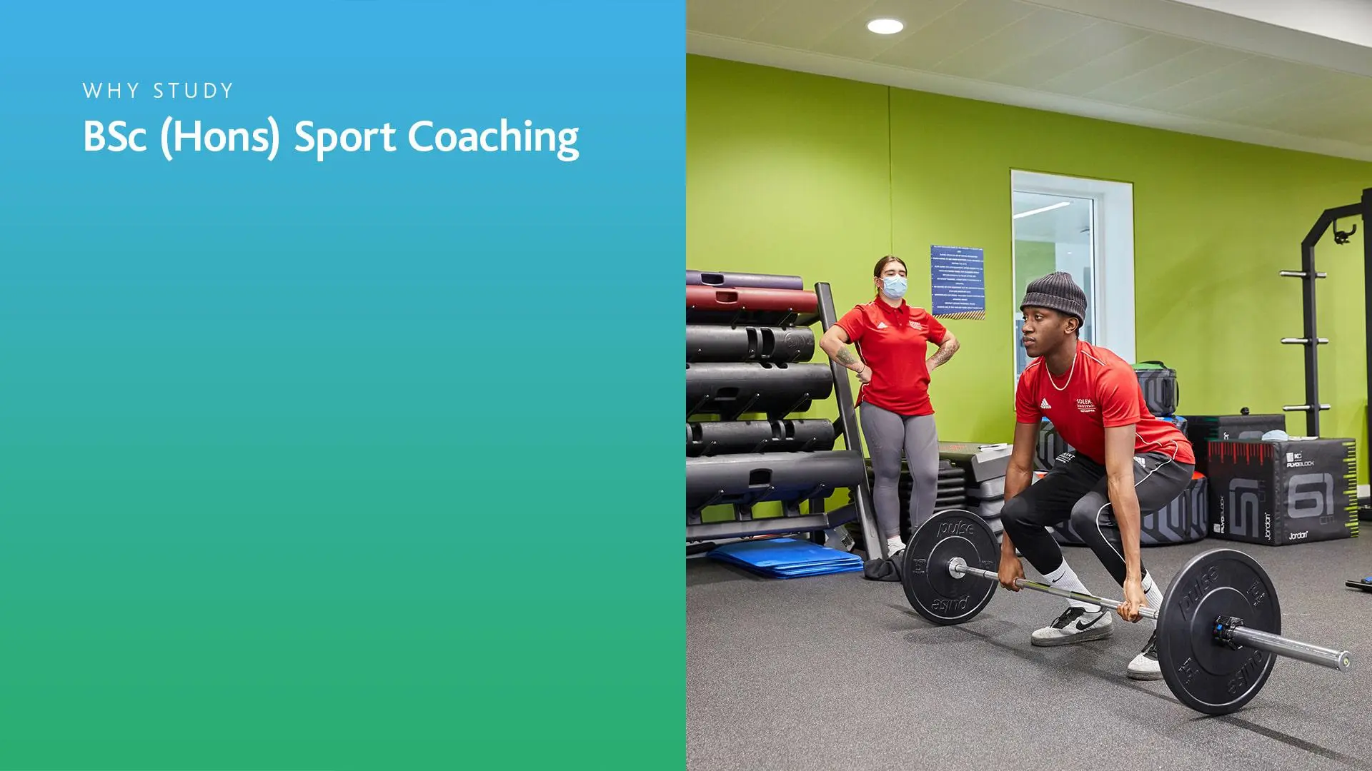 Image of two students in the gym, one is instructing the other helping them to lift weights, with the text on the side that says, 'Why Study BSc (Hons) Sport Coaching. 