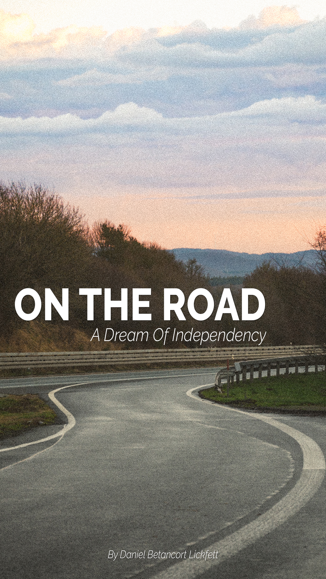 Image reads 'on the road, a dream of independency' 