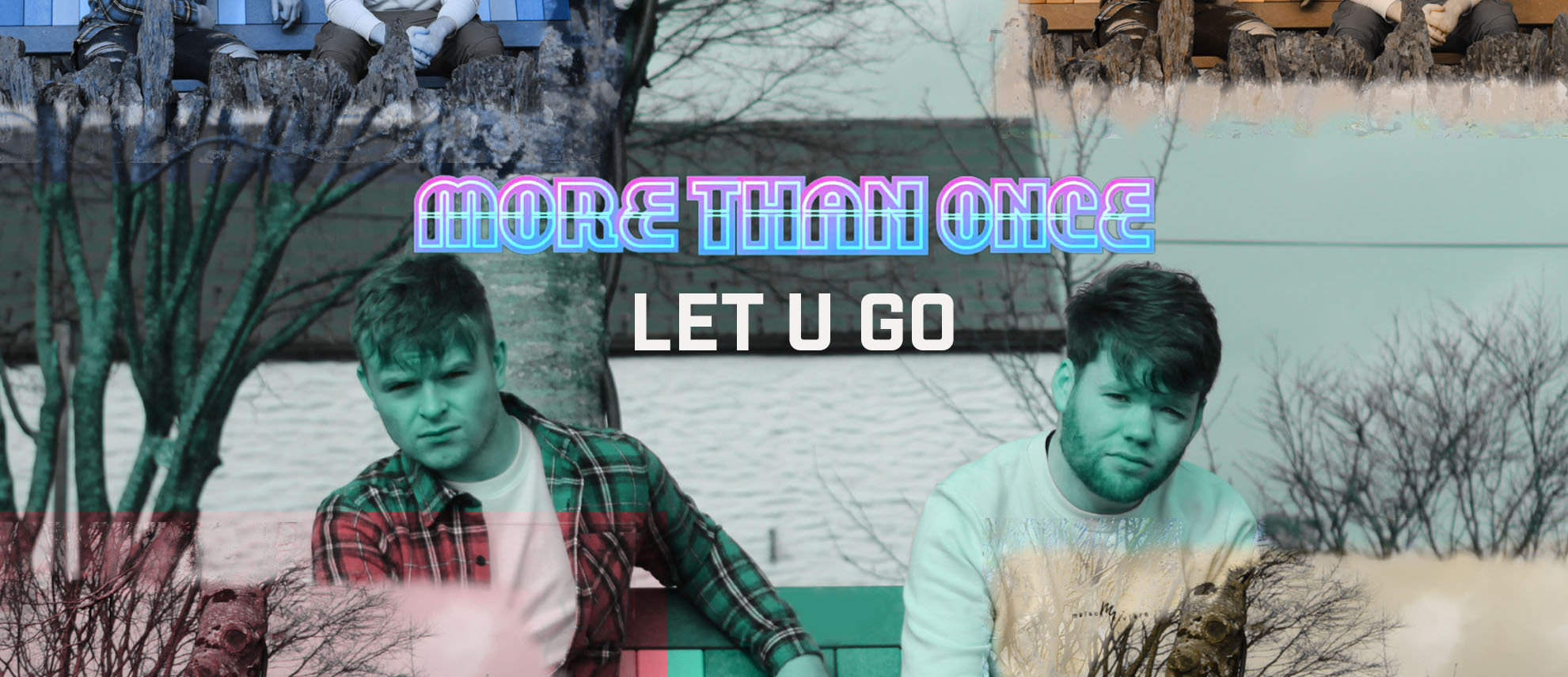 Image shows two males with the words 'More than once - Let u go' 
