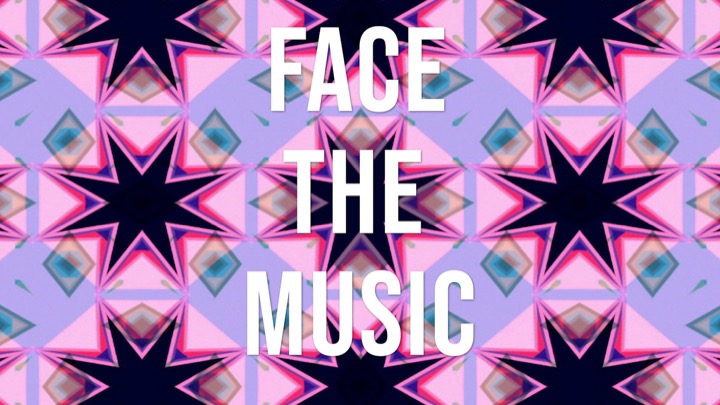 Image shows kaleidoscope of colour with the words 'Face the music' 